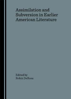 Assimilation & Subversion in E de Robin DeRosa