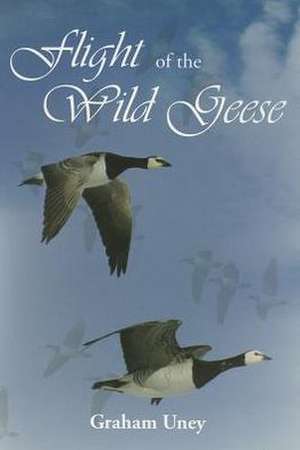 Flight of the Wild Geese. Graham Uney: Before the Wilderness de Graham Uney