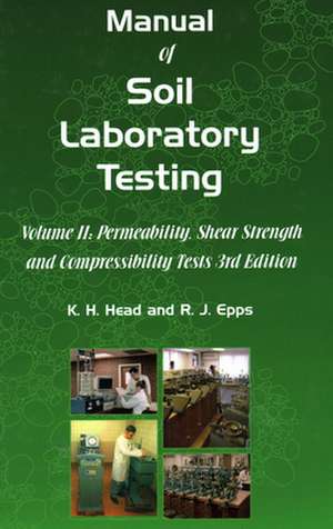 Manual of Soil Laboratory Testing de K H Head