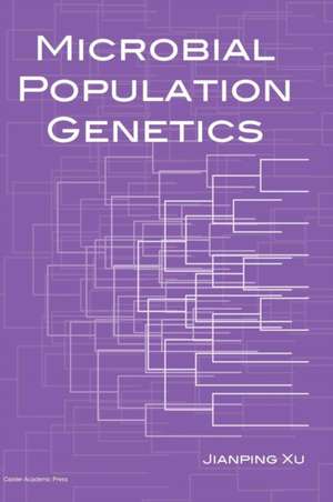 Microbial Population Genetics de Jianping Xu