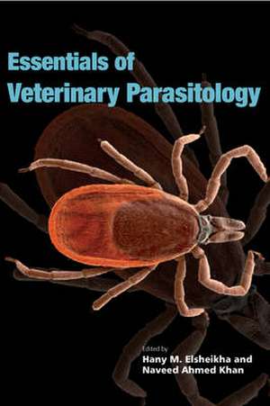 Essentials of Veterinary Parasitology de Hany M. Elsheikha