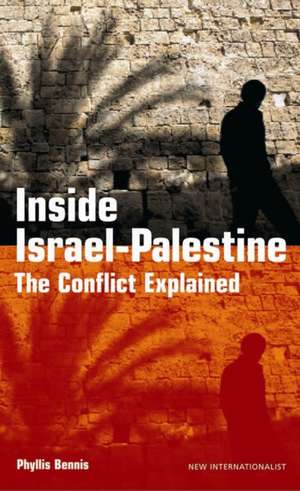 Israel-Palestine: The Conflict Explained de Phyllis Bennis