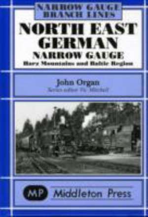 North East German Narrow Gauge de John Organ