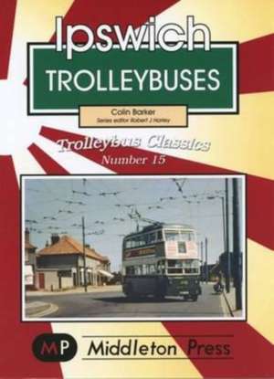 Ipswich Trolleybuses de Colin Barker