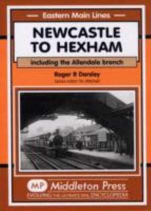 Newcastle to Hexham de R. R. Darsley