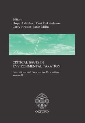 Critical Issues in Environmental Taxation: Volume II: International Comparative Perspectives de Kurt Deketelaere