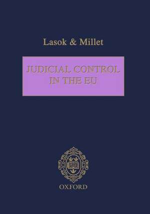 Judicial Control in the EU: Procedures and Principles de Paul Lasok