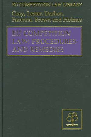 EU Competition Law: Procedures and Remedies de Margaret Gray