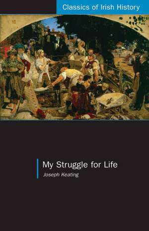 My Struggle for Life de Joseph Keating