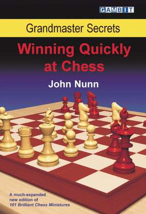 Winning Quickly at Chess de John Nunn