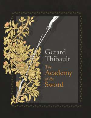 The Academy of the Sword de Gerard Thibault D'Anvers