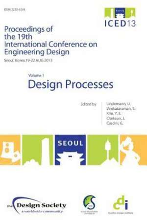 Proceedings of Iced13 Volume 1: Design Processes de Yong Se Kim