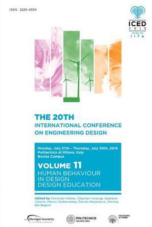 Proceedings of the 20th International Conference on Engineering Design (Iced 15) Volume 11: Human Behaviour in Design, Design Education de Marco Cantamessa