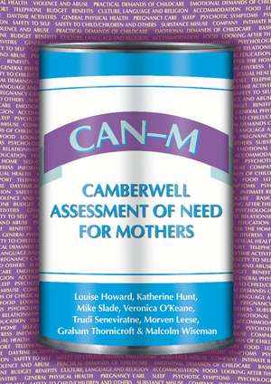 CAN-M: Camberwell Assessment of Need for Mothers de Louise Howard