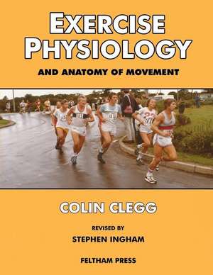 Exercise Physiology and Anatomy of Movement de Stephen Ingham