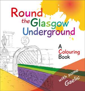 Round the Glasgow Underground de Rab McPhee