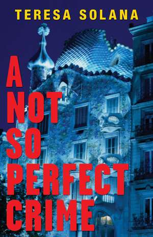 A Not So Perfect Crime de Teresa Solana