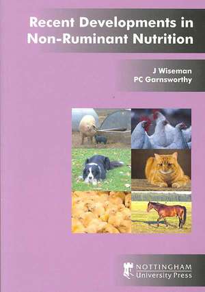 Recent Developments in Non-Ruminant Nutrition de JULIAN WISEMAN