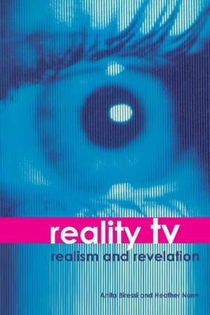 Reality TV – Realism and Revelation de Anita Biressi