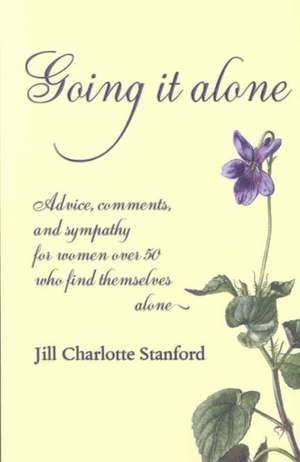 Going It Alone de Jill Charlotte Stanford