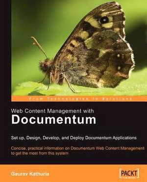 Web Content Management with Documentum de Gaurav Kathuria