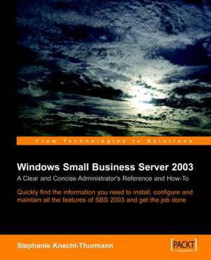 Microsoft Small Business Server 2003 de S. Kencht-Thurman