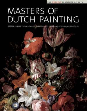 Masters of Dutch Painting: The Detroit Institute of Arts de George S. Keyes