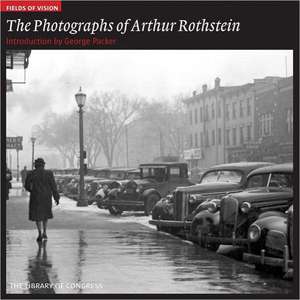 The Photographs of Arthur Rothstein: The Library of Congress de Amy Pastan