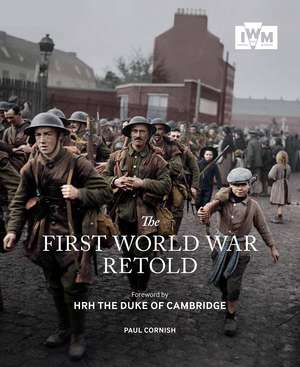 The First World War Retold de Paul Cornish