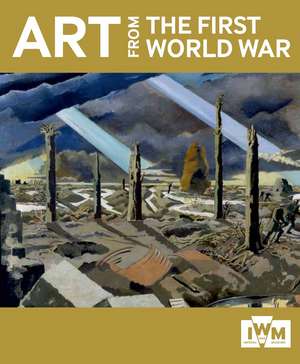 Art from the First World War de Richard Slocombe