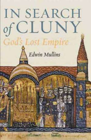 In Search of Cluny de Edwin Mullins