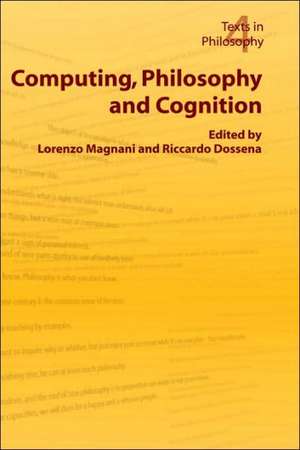 Computing, Philosophy and Cognition de R. Dossena