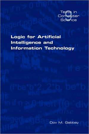 Logic for Artificial Intelligence and Information Technology de D. M. Gabbay