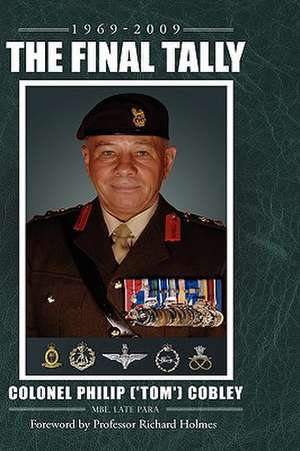 The Final Tally de late PARA Colonel Philip Cobley MBE