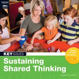 Sustaining Shared Thinking de Jenni Clarke