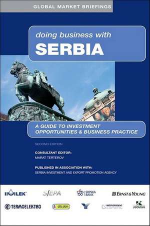 Doing Business with Serbia de Marat Terterov