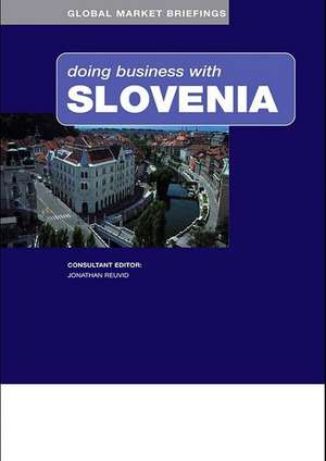 Doing Business with Slovenia de Jonathan Reuvid