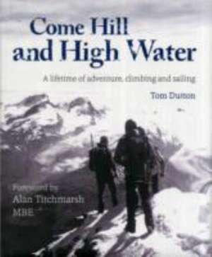 Dutton, T: Come Hill and High Water de Tom Dutton