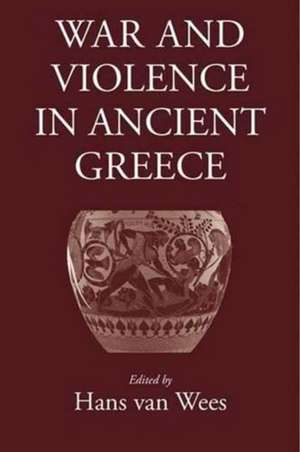 War and Violence in Ancient Greece de Paul Beston