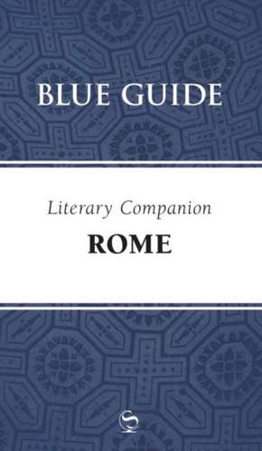 Blue Guide Literary Companion Rome de Annabel Barber