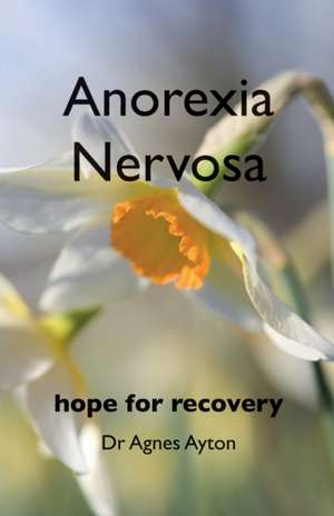 Anorexia Nervosa de Agnes Ayton