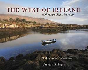 The West of Ireland: A Photographer's Journey de Carsten Krieger