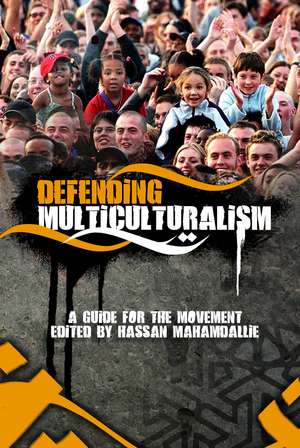 Defending Multiculturalism de Hassan Mahamdallie