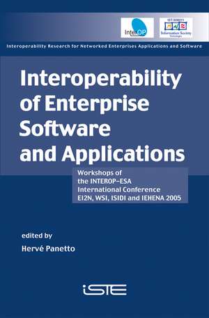 Interoperability of Enterprise Software and Applications – Workshops of the INTEROP–ESA Int Conference (EI2N, WSI, ISIDI, and IEHENA2005) de H Panetto