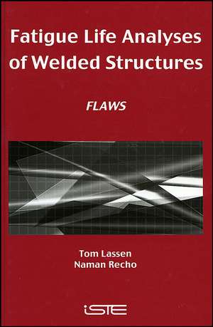 Fatigue Life Analyses of Welded Structures de T Lassen