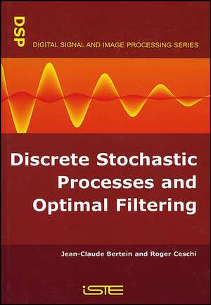 Discrete Stochastic Processes and Optimal Filtering de J–C Bertein