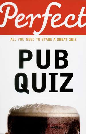 Perfect Pub Quiz de David Pickering