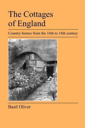 The Cottages of England de Basil Oliver