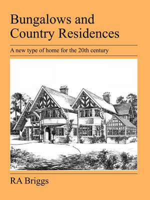 Bungalows and Country Residences de Robert Alexander Briggs