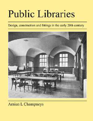 Public Libraries de Amian L. Champneys